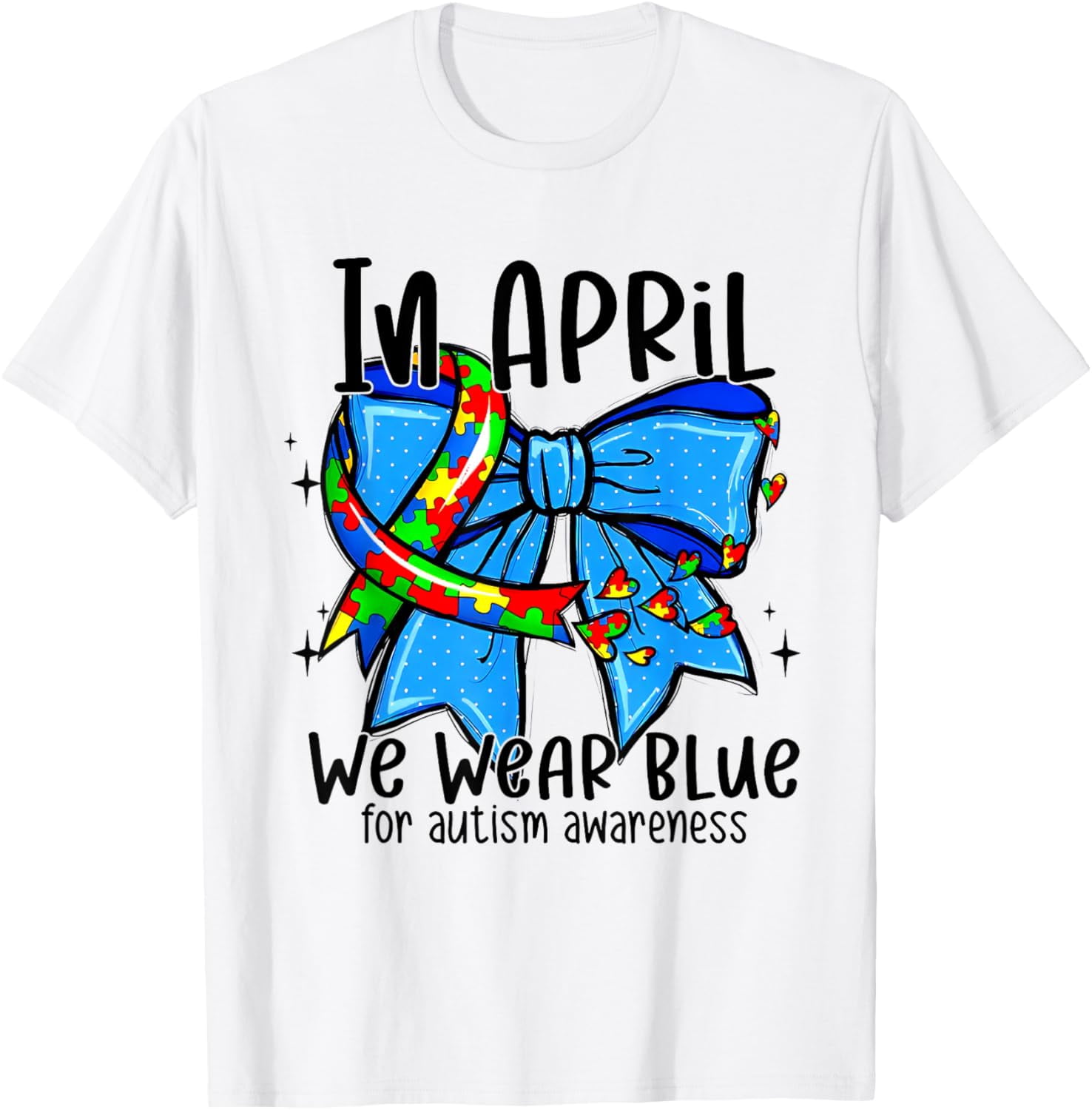 In April We Wear Blue For Autism Awareness Shirt WHITE Unisex S-5XL Hot Trending Shirt
