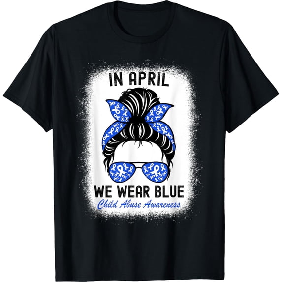 In April We Wear Blue For Child Abuse Awareness Messy Bun T-Shirt