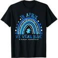 thumbnail image 1 of In April We Wear Blue Rainbow Autism Awareness Month T-Shirt, 1 of 4