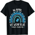 thumbnail image 1 of In April We Wear Blue Rainbow Autism Awareness Month T-Shirt, 1 of 4