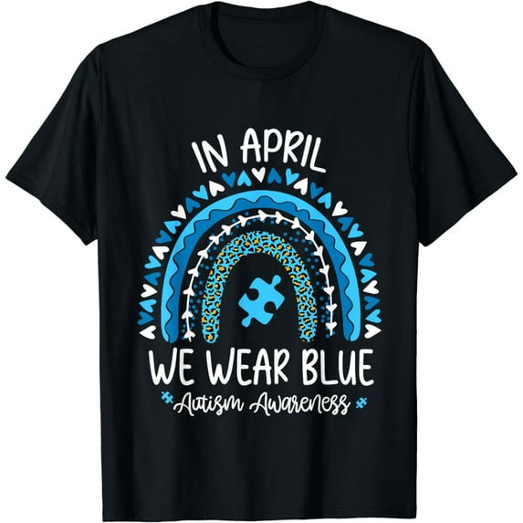 In April We Wear Blue Rainbow Autism Awareness Month T-Shirt