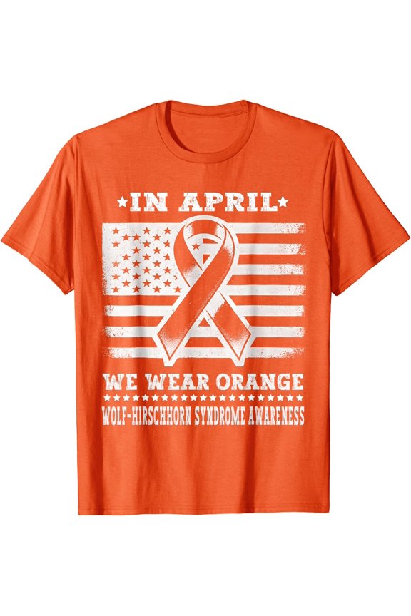 In April We Wear Orange for Wolf–Hirschhorn Awareness Month T-Shirt, Unisex T-Shirt