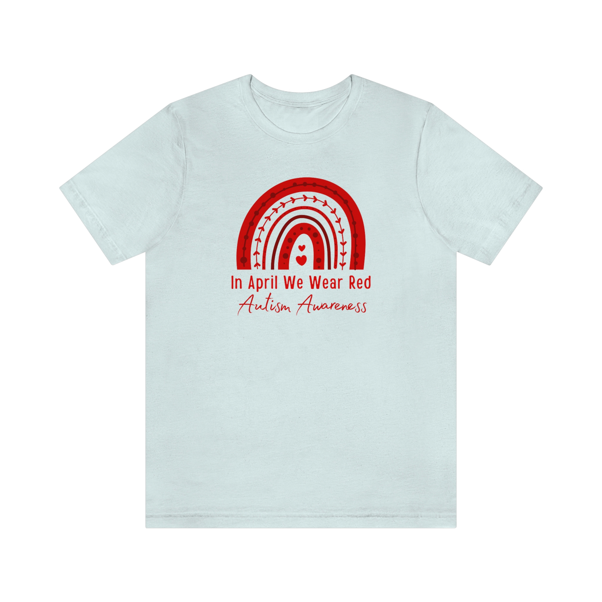 In April We Wear Red for Autism Awareness Shirt