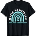 thumbnail image 1 of In April We Wear Teal Sexual Assault Awareness Month T-Shirt, 1 of 4