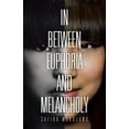 thumbnail image 1 of In Between Euphoria and Melancholy (Paperback), 1 of 1