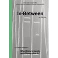 thumbnail image 1 of In-Between: What Future Awaits with Generative Ai?, (Paperback), 1 of 1