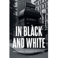 thumbnail image 1 of In Black and White, (Paperback), 1 of 1