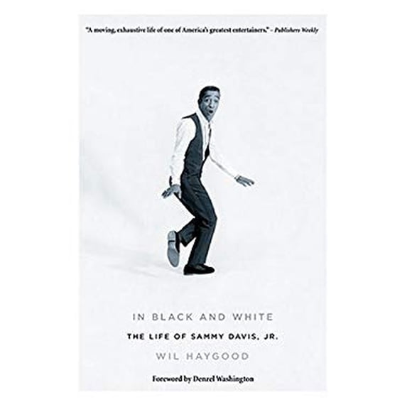 Pre-Owned In Black and White: The Life of Sammy Davis Jr. (Paperback) by Wil Haygood, Denzel Washington