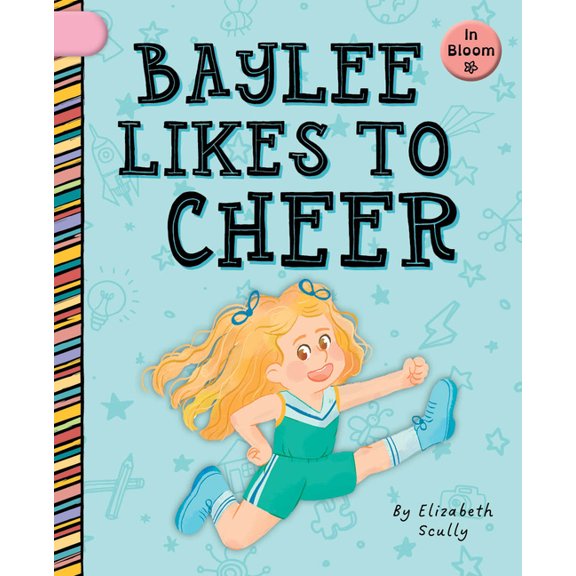 In Bloom Baylee Likes to Cheer, (Hardcover)