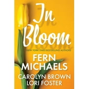 In Bloom Three Delightful Love Stories Perfect for Spring Reading, Paperback