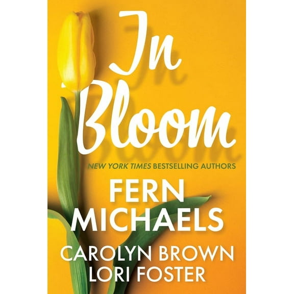 In Bloom: Three Delightful Love Stories Perfect for Spring Reading, (Paperback)