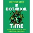 thumbnail image 1 of In Botanical Time: The Extraordinary Lifespans of the World's Oldest Living Plants, (Hardcover), 1 of 1