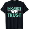 thumbnail image 1 of In Cards we trust Trading Card T-Shirt, 1 of 4