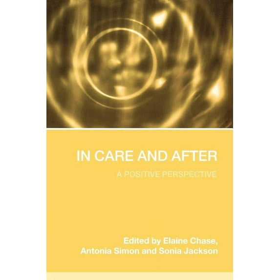 In Care and After: A Positive Perspective, (Paperback)
