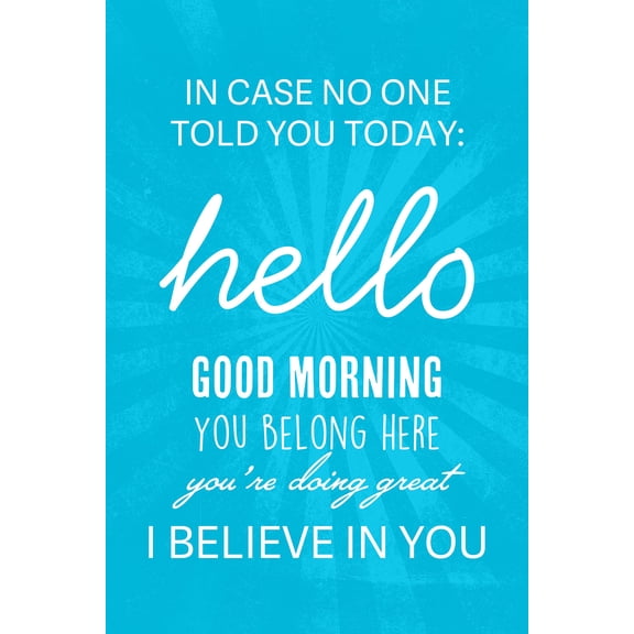 In Case No One Told You Today Motivational Classroom Sign for Teachers - 12" x 18" Art Print Wall Decor