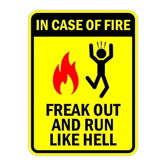 In Case Of Fire Freak Out And Run Like Hell Door or Wall Sign Funny Warning Sign For a Room SIZE: 8" x 12"
