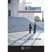 Pre-Owned In Chambers: A Guide for Judicial Clerks and Externs (Paperback) 1454802898 9781454802891