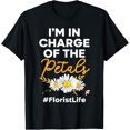 thumbnail image 1 of In Charge Of The Petals Florist Flower Arranger Floral T-Shirt, 1 of 4
