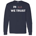 thumbnail image 1 of In Chi Omega We Trust Long Sleeve Shirt, 1 of 1