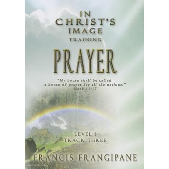 Pre-Owned In Christ's Image Training, Level 1 : Prayer (Paperback)