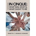 thumbnail image 1 of In Cinque : What Was, What Is, What Ought to Be, 1 of 1
