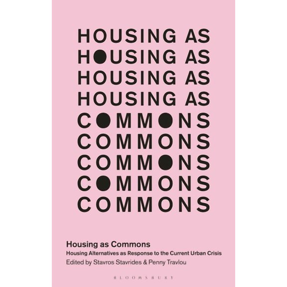 In Common: Housing as Commons: Housing Alternatives as Response to the Current Urban Crisis (Paperback)