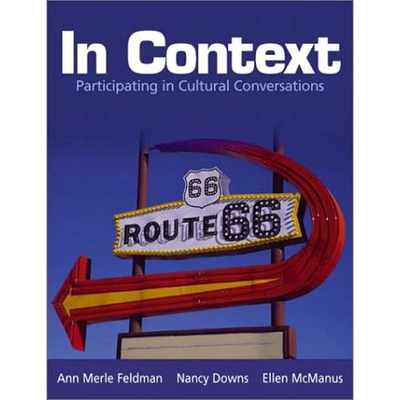 Pre-Owned In Context: Participating in Cultural Conversations (Paperback) by Ann Feldman, Nancy Downs, Ellen McManus