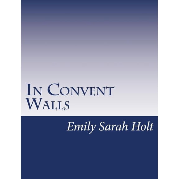 In Convent Walls (Paperback)