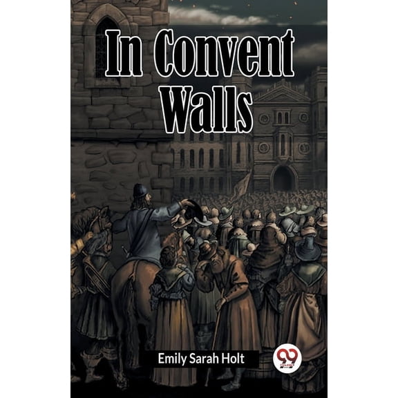 In Convent Walls, (Paperback)