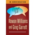 thumbnail image 1 of In Conversation In Conversation: Rowan Williams and Greg Garrett, Book 2, (Paperback), 1 of 1