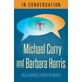thumbnail image 1 of Pre-Owned In Conversation: Michael Curry and Barbara Harris (Paperback) 0819233692 9780819233691, 1 of 1
