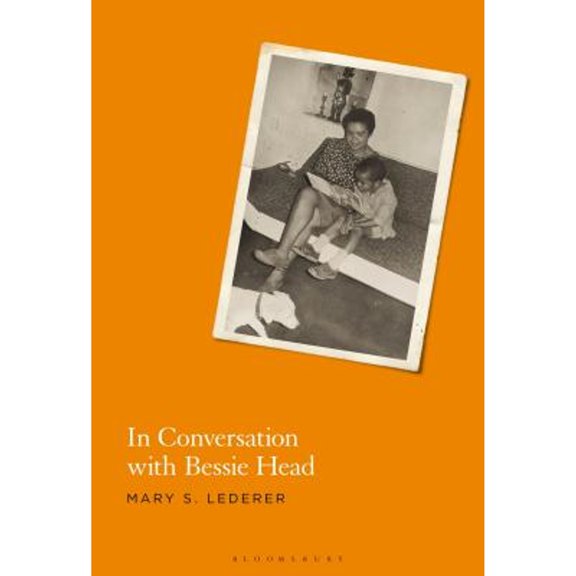 Pre-Owned In Conversation with Bessie Head (Hardcover 9781501351402) by Mary S Lederer
