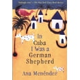 thumbnail image 1 of Pre-Owned In Cuba I Was a German Shepherd (Paperback) 080213887X 9780802138873, 1 of 1