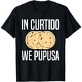 thumbnail image 1 of In Curtido We Pupusas El Salvador T-Shirt, 1 of 4