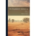 thumbnail image 1 of In Darkest Africa; Volume 1 (Paperback), 1 of 1