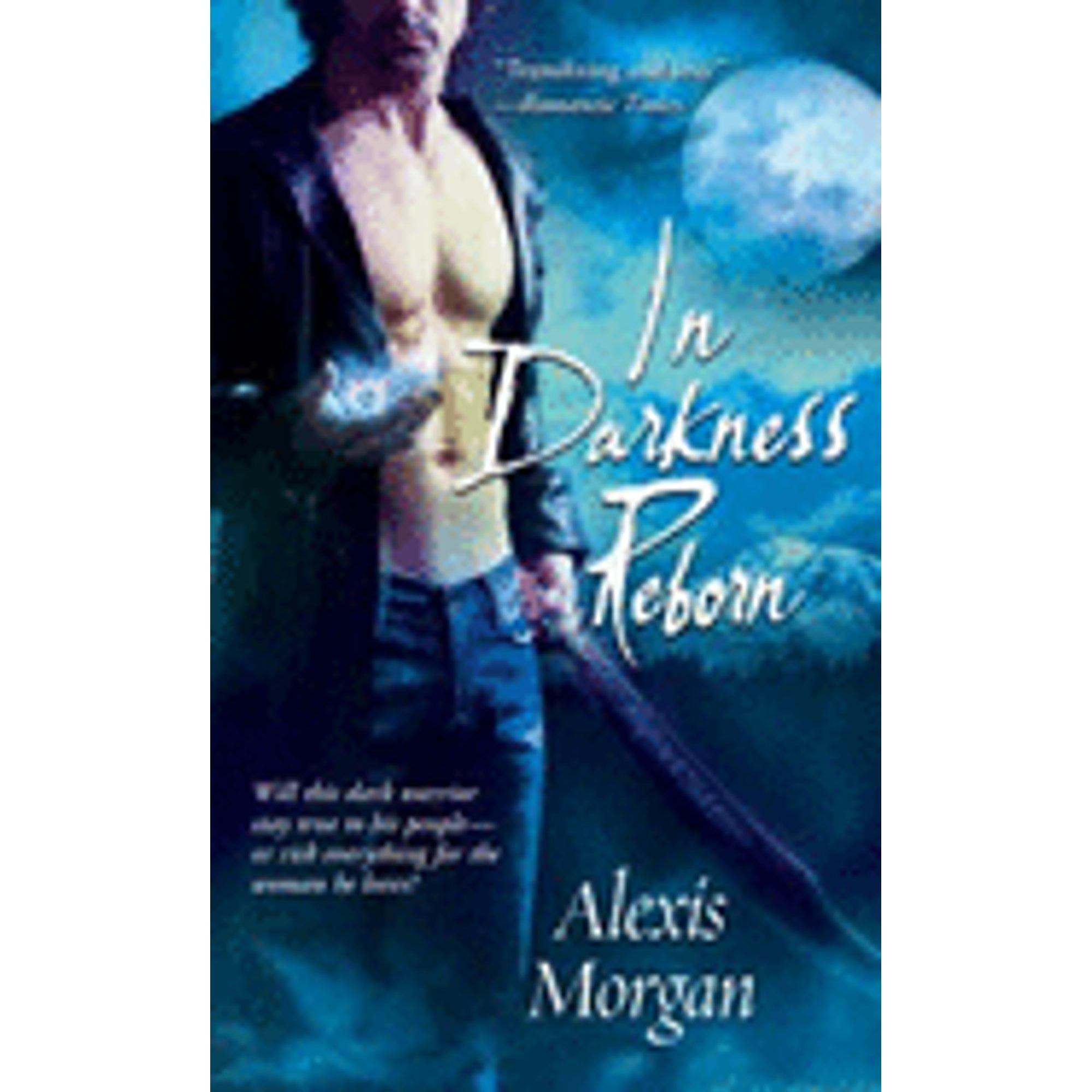 Pre-Owned In Darkness Reborn Paladins of Darkness, Book 3 Paperback Alexis Morgan