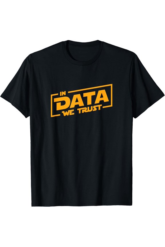 In Data We Trust Data Analyst Programmer Accountant T-Shirt Size S-5XL