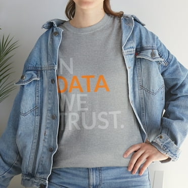 In Data We Trust Funny Scientist Analytics T-Shirt