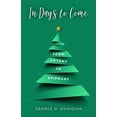 thumbnail image 1 of In Days to Come: From Advent to Epiphany, (Paperback), 1 of 2