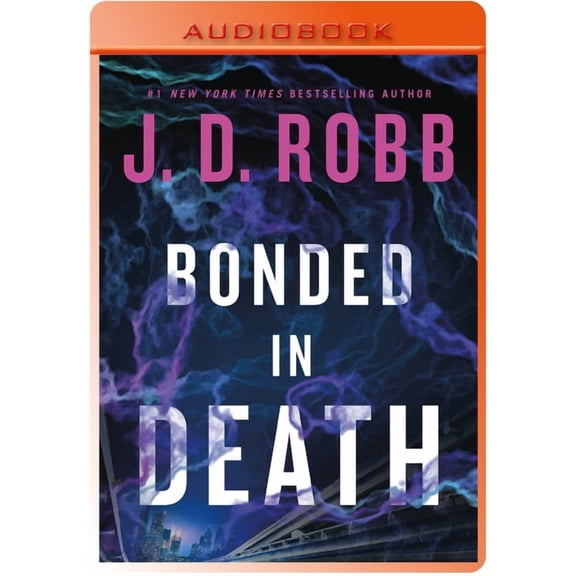 In Death Bonded in Death, Book 60, (Audiobook)