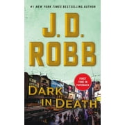 In Death: Dark in Death : An Eve Dallas Novel (Series #46) (Paperback)