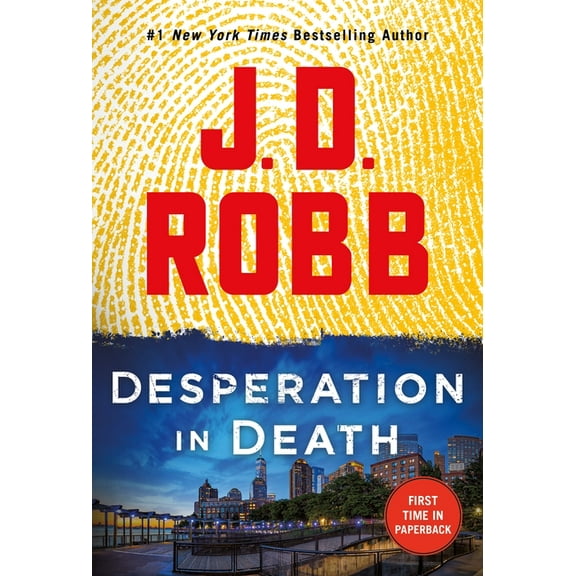 In Death Desperation in Death: An Eve Dallas Novel, Book 55, (Paperback)