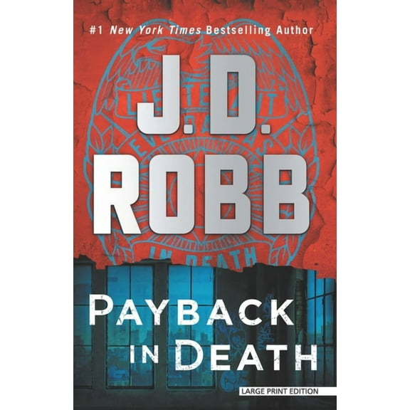 In Death Payback in Death: An Eve Dallas Novel, Book 57, (Paperback)