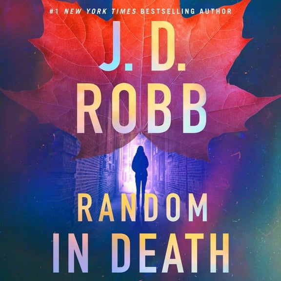 In Death Random in Death: An Eve Dallas Novel, Book 58, (Audiobook)