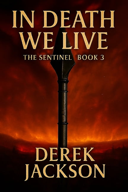 In Death We Live: The Sentinel, Book 3, (Paperback)