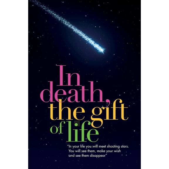 In Death, the Gift of Life (Paperback)