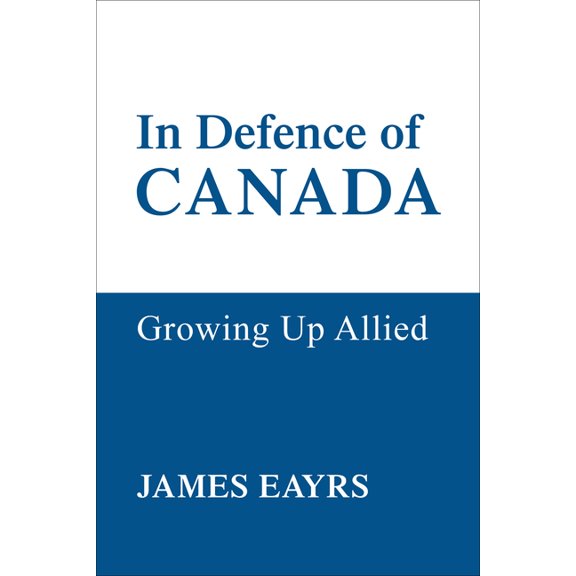 Heritage In Defence of Canada Vol IV: Growing Up Allied, (Paperback)