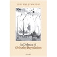 thumbnail image 1 of In Defence of Objective Bayesianism, (Hardcover), 1 of 1