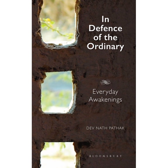 In Defence of the Ordinary: Everyday Awakenings (Hardcover)