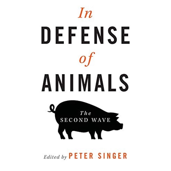 Pre-Owned In Defense of Animals: The Second Wave (Paperback) 1405119411 9781405119412